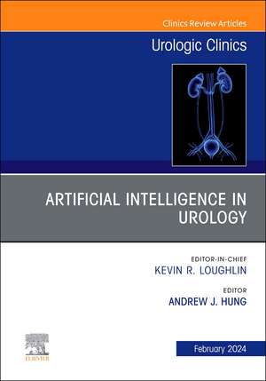 Artificial Intelligence in Urology, An Issue of Urologic Clinics de Andrew J Hung