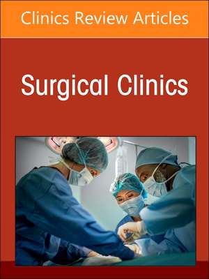 Colorectal Surgery, An Issue of Surgical Clinics de Quinton M. Hatch