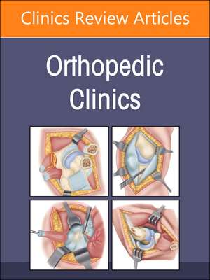 Arthritis and Related Conditions, An Issue of Orthopedic Clinics de Frederick M. Azar