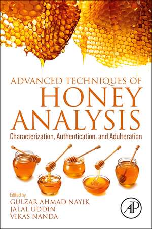 Advanced Techniques of Honey Analysis: Characterization, Authentication, and Adulteration de Gulzar Ahmad Nayik