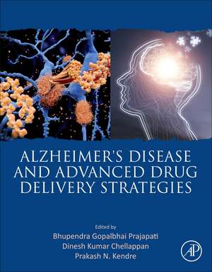 Alzheimer's Disease and Advanced Drug Delivery Strategies de Bhupendra G. Prajapati