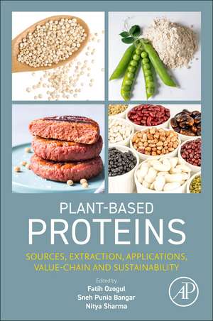 Plant-Based Proteins: Sources, Extraction, Applications, Value-chain and Sustainability de Fatih Ozogul