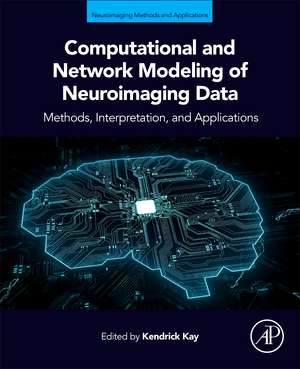 Computational and Network Modeling of Neuroimaging Data de Kendrick Kay