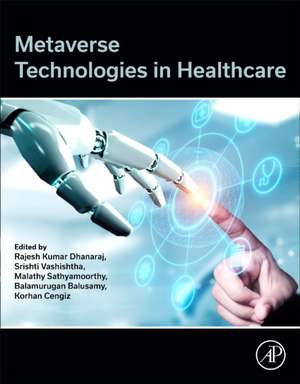 Metaverse Technologies in Healthcare de Rajesh Kumar Dhanaraj