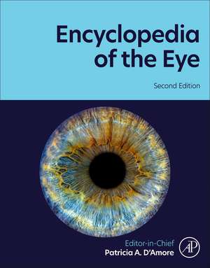 Encyclopedia of the Eye de Patricia D’Amore