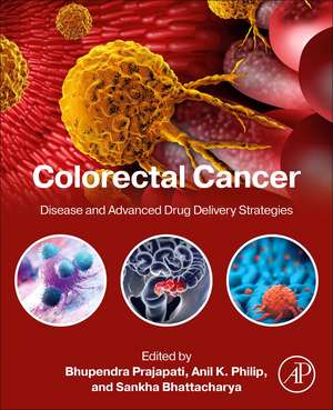 Colorectal Cancer: Disease and Advanced Drug Delivery Strategies de Bhupendra G. Prajapati