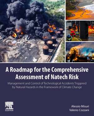 A Roadmap for the Comprehensive Assessment of Natech Risk: Management and Control of Technological Accidents Triggered by Natural Hazards in the Framework of Climate Change de Alessio Misuri