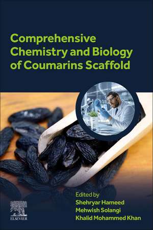 Comprehensive Chemistry and Biology of Coumarins Scaffold de Shehryar Hameed