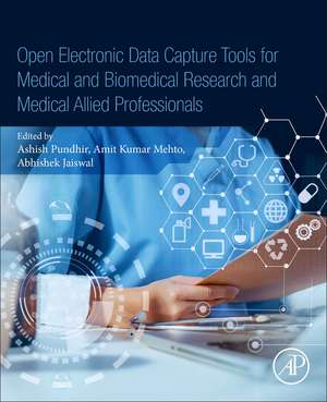 Open Electronic Data Capture Tools for Medical and Biomedical Research and Medical Allied Professionals de Ashish Pundhir