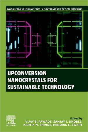 Upconversion Nanocrystals for Sustainable Technology de Vijay B. Pawade