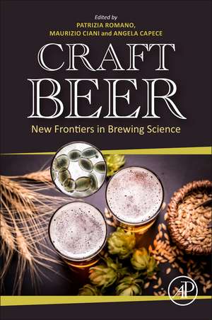 Craft Beer: New Frontiers in Brewing Science de Patrizia Romano