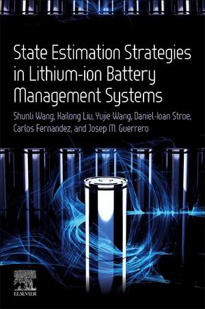 State Estimation Strategies in Lithium-ion Battery Management Systems de Kailong Liu