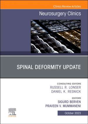 Spinal Deformity Update, An Issue of Neurosurgery Clinics of North America de Sigurd H. Berven