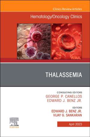 Thalassemia, An Issue of Hematology/Oncology Clinics of North America de Edward J. BenzJr