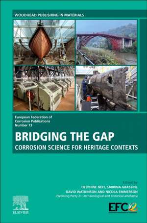 Bridging the Gap: Corrosion Science For Heritage Contexts de Delphine Neff