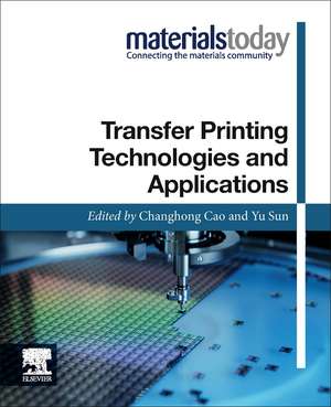 Transfer Printing Technologies and Applications de Changhong Cao