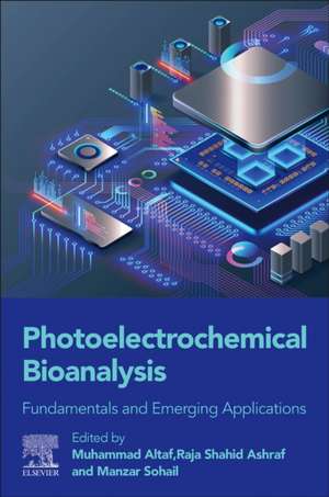 Photoelectrochemical Bioanalysis: Fundamentals and Emerging Applications de Muhammad Altaf