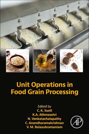 Unit Operations in Food Grain Processing de C.K. Sunil