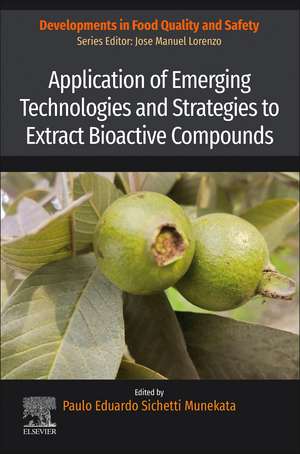 Application of Emerging Technologies and Strategies to Extract Bioactive Compounds de Paulo Eduardo Sichetti Munekata