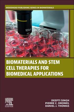 Biomaterials and Stem Cell Therapies for Biomedical Applications de Deepti Singh