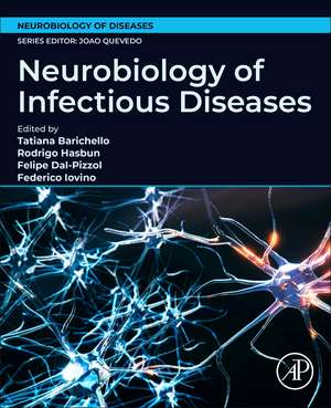 Neurobiology of Infectious Diseases de Tatiana Barichello