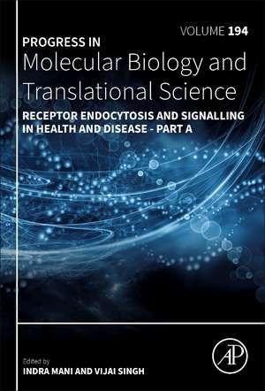 Receptor Endocytosis and Signalling in Health and Disease - Part A de Indra Mani