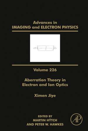 Aberration Theory in Electron and Ion Optics de Peter W. Hawkes