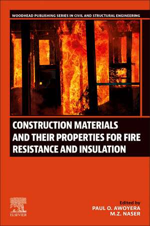 Construction Materials and Their Properties for Fire Resistance and Insulation de Paul O. Awoyera