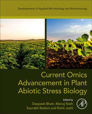 Current Omics Advancement in Plant Abiotic Stress Biology de Deepesh Bhatt