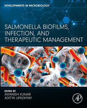 Salmonella Biofilms, Infection, and Therapeutic Management de Awanish Kumar