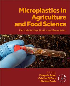 Microplastics in Agriculture and Food Science: Methods for Identification and Remediation de Pasquale Avino