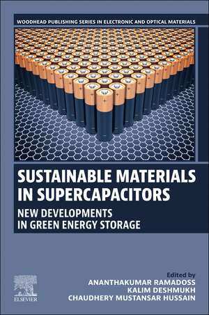 Sustainable Materials in Supercapacitors: New Developments in Green Energy Storage de Ananthakumar Ramadoss