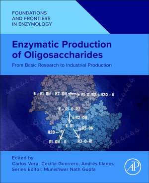 Enzymatic Production of Oligosaccharides: From Basic Research to Industrial Production de Carlos Vera