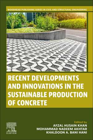 Recent Developments and Innovations in the Sustainable Production of Concrete de Afzal Husain Khan