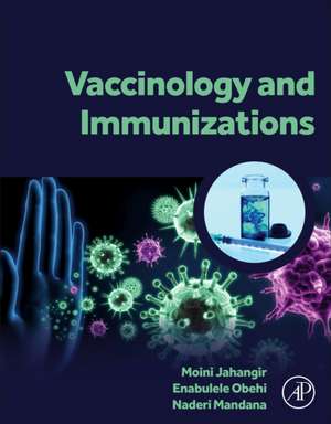 Vaccinology and Immunizations de Jahangir Moini