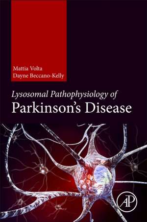 Lysosomal Pathophysiology of Parkinson’s Disease de Mattia Volta