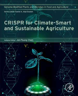 CRISPR for Climate-Smart and Sustainable Agriculture de Jen-Tsung Chen