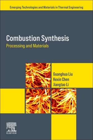 Combustion Synthesis: Processing and Materials de Guanghua Liu