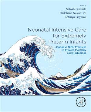 Neonatal Intensive Care for Extremely Preterm Infants: Japanese NICU Practices to Prevent Mortality and Morbidities de Satoshi Kusuda