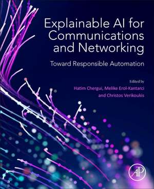 Explainable AI for Communications and Networking: Toward Responsible Automation de Hatim Chergui