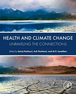 Health and Climate Change: Unraveling the Connections de Saroj Pachauri