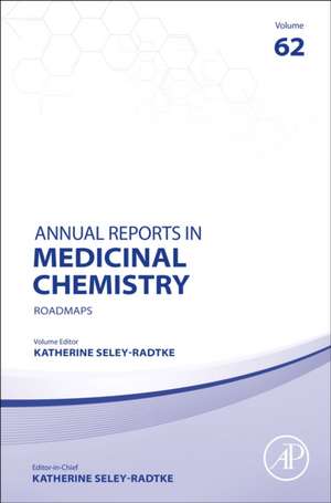 Annual Reports in Medicinal Chemistry: Roadmaps de Katherine Seley-Radtke