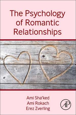 The Psychology of Romantic Relationships de Ami Rokach