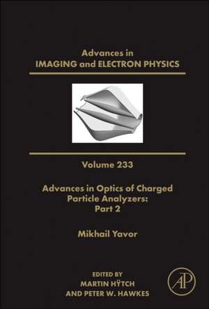 Advances in Optics of Charged Particle Analyzers: Part 2 de Peter W. Hawkes