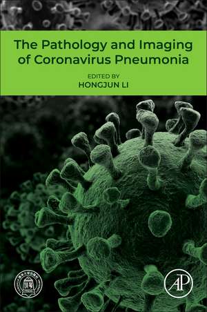 The Pathology and Imaging of Coronavirus Pneumonia de Hongjun Li