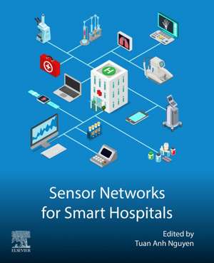 Sensor Networks for Smart Hospitals de Tuan Anh Nguyen