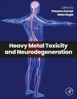 Heavy Metal Toxicity and Neurodegeneration de Prasann Kumar