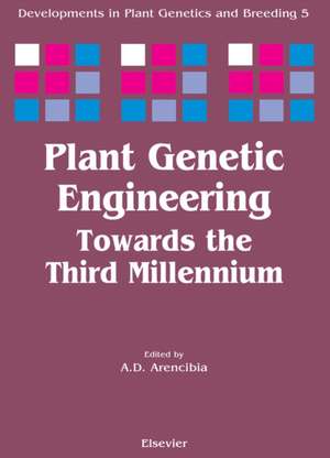 Plant Genetic Engineering: Towards the Third Millennium de A.D. Arencibia