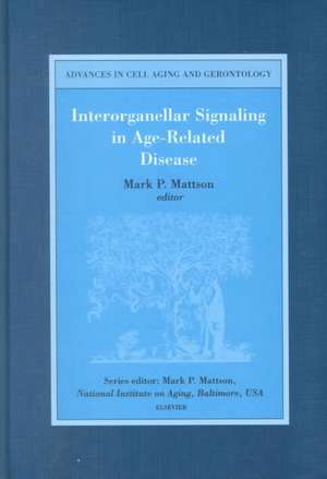 Interorganellar Signaling in Age-Related Disease de M.P. Mattson