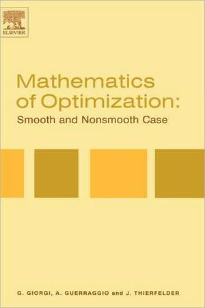 Mathematics of Optimization: Smooth and Nonsmooth Case de Giorgio Giorgi